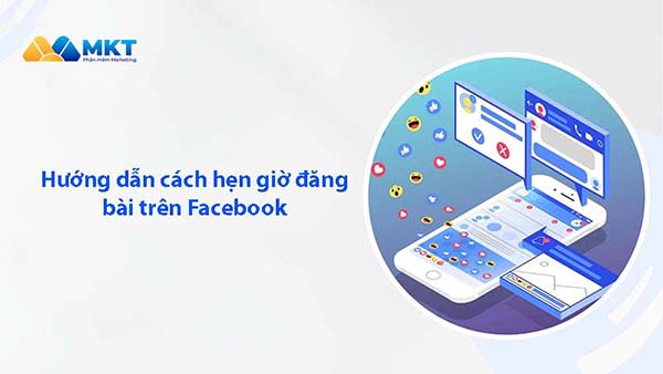 Cách hẹn giờ đăng bài Facebook