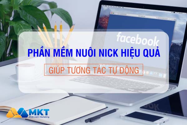 Phần mềm nuôi nick Facebook