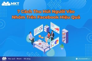 Cách thu hút người vào nhóm trên facebook