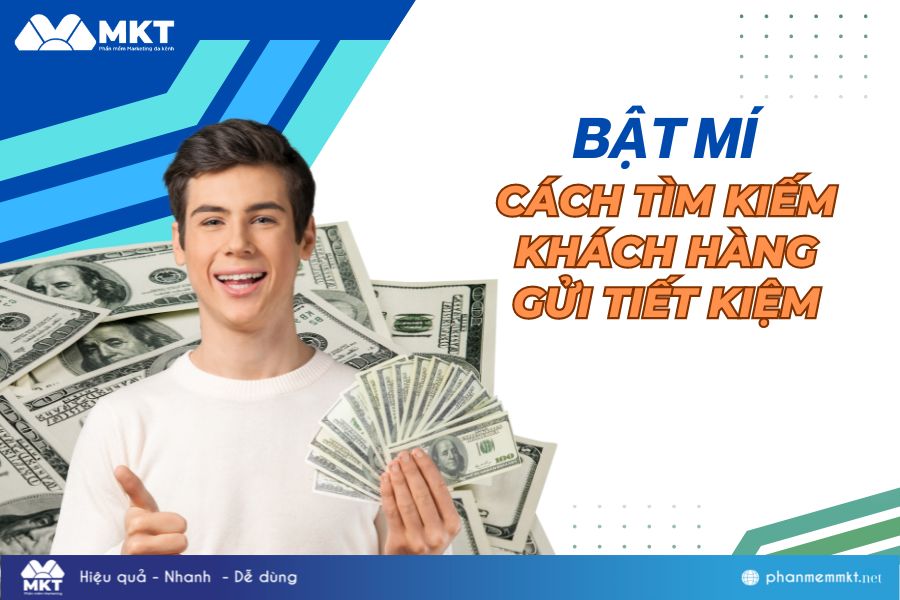 Cách tìm kiếm khách hàng gửi tiết kiệm Cách tìm kiếm khách hàng gửi tiết kiệm